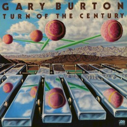 Turn of the Century by Gary Burton