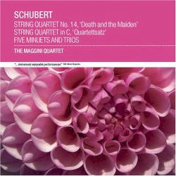 String Quartet no. 14, 'Death and the Maiden' / String Quartet in C, 'Quartettsatz' / Five Minuets and Trios by Franz Schubert ;   The Maggini Quartet