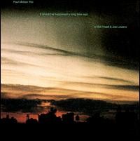 It Should've Happened a Long Time Ago by Paul Motian Trio
