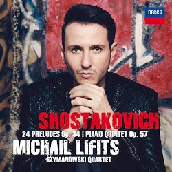 24 Preludes, op. 34 / Piano Quintet, op. 57 by Shostakovich ;   Michail Lifits ,   Szymanowski Quartet