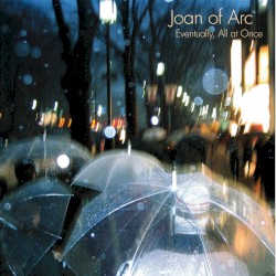 Eventually, All at Once by Joan of Arc