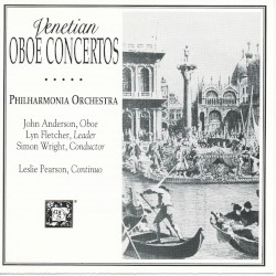 Venetian Oboe Concertos by Vivaldi ,   Albinoni ,   Cimarosa ,   Marcello ;   John Anderson ,   Philharmonia Orchestra ,   Simon Wright
