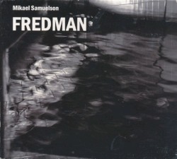 Fredman by Mikael Samuelson