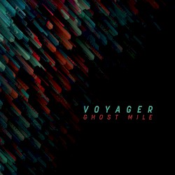 Ghost Mile by Voyager