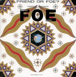 FRIEND or FOE? by F.O.E