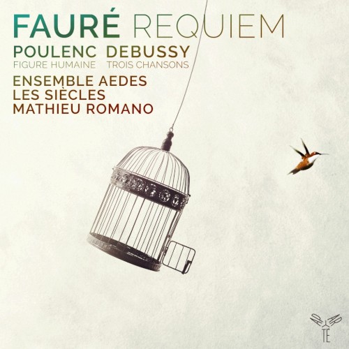 Fauré: Requiem / Poulenc: Figure humaine / Debussy: Trois chansons