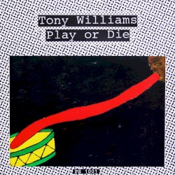 Play or Die by Tony Williams