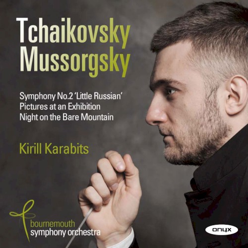 Tchaikovsky: Symphony no. 2 "Little Russian" / Mussorgsky: Pictures at an Exhibition / Night on the Bare Mountain