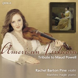 American Virtuosa: Tribute to Maud Powell by Rachel Barton Pine ,   Matthew Hagle