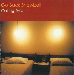 Calling Zero by Go Back Snowball