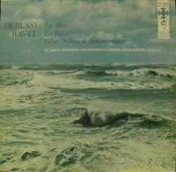 Debussy: La Mer / Ravel: La Valse / Valses Nobles et Sentimentales by Debussy ,   Ravel ;   Saint Louis Symphony Orchestra ,   Vladimir Golschmann