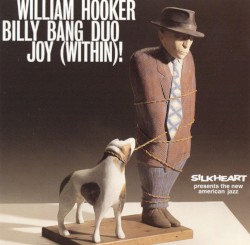 Joy (Within)! by William Hooker/Billy Bang Duo