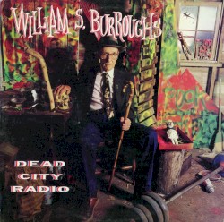 Dead City Radio by William S. Burroughs