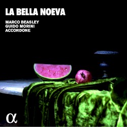 La bella noeva by Marco Beasley ,   Guido Morini ,   Accordone
