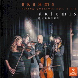 String Quartets nos. 1 & 3 by Brahms ;   Artemis Quartet