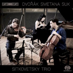 Dvořák / Smetana / Suk by Dvořák ,   Smetana ,   Suk ;   Sitkovetsky Trio
