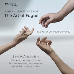 The Art of Fugue, BWV 1080 by Johann Sebastian Bach ;   Les inAttendus ,   Vincent Lhermet ,   Marianne Muller ,   Alice Piérot