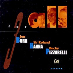 3 for All by Jon Burr ,   “Sir” Roland Hanna ,   Bucky Pizzarelli
