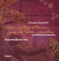Les Chants de Nectaire by Charles Koechlin ;   Nicola Woodward