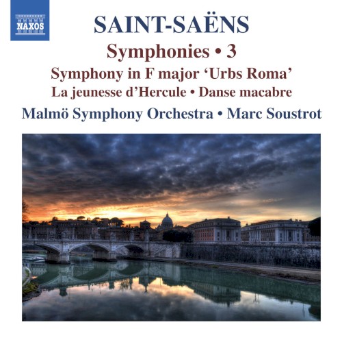 Symphonies 3: Symphony in F major "Urbs Roma" / La Jeunesse d'Hercule / Danse macabre