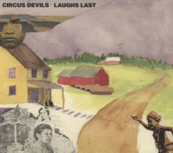 Laughs Last by Circus Devils