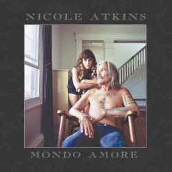 Mondo Amore by Nicole Atkins