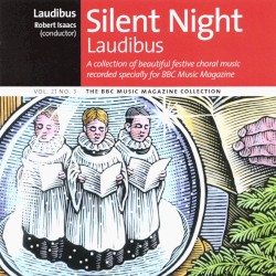 BBC Music, Volume 21, Number 3: Silent Night by Laudibus ,   Robert Isaacs