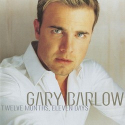 Twelve Months, Eleven Days by Gary Barlow