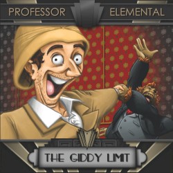 The Giddy Limit by Professor Elemental