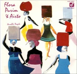 Humble People by Flora Purim  &   Airto