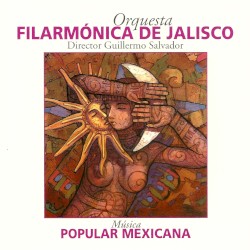 Música popular mexicana by Orquesta Filarmónica de Jalisco