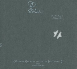 Stolas: Book of Angels, Volume 12 by Masada Quintet  featuring   Joe Lovano