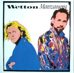 Wetton Manzanera by Wetton  &   Manzanera