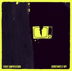 Constantly Off by Fight Amp