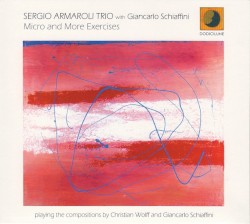 Micro and More Exercises by Sergio Armaroli Trio  with   Giancarlo Schiaffini