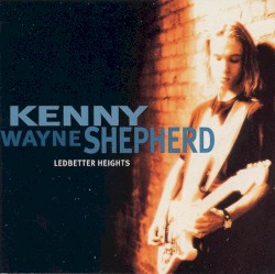 Ledbetter Heights by Kenny Wayne Shepherd