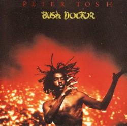 Bush Doctor by Peter Tosh