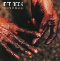 You Had It Coming by Jeff Beck