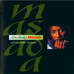 Masada by Alpha Blondy  and   The Solar System