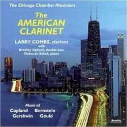 The American Clarinet by The Chicago Chamber Musicians ,   Larry Combs