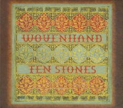 Ten Stones by Wovenhand