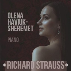 Richard Strauss by Richard Strauss ;   Olena Havyuk-Sheremet