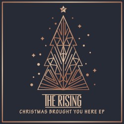 Christmas Brought You Here by The Rising