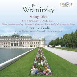 String Trios, op. 3 nos. 1 & 3 / op. 17 no. 1 by Paul Wranitzky ,   Ensemble Cordia