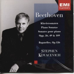 Piano Sonatas, op. 26, 49 & 109 / Bagatelles, op. 126 by Beethoven ;   Stephen Kovacevich