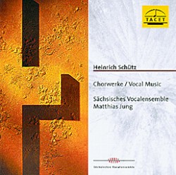 Chorwerke by Heinrich Schütz ;   Sächsisches Vocalensemble  &   Matthias Jung
