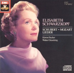 Lieder by Schubert ,   Mozart ;   Elisabeth Schwarzkopf ,   Edwin Fischer ,   Walter Gieseking
