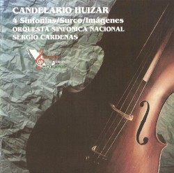 4 sinfonías / Surco / Imágenes by Candelario Huízar ;   Orquesta Sinfónica Nacional ,   Sergio Cárdenas