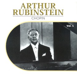 Arthur Rubinstein, Vol. 1 (1932, 1937) by Frédéric Chopin ;   Arthur Rubinstein ,   Sir John Barbirolli