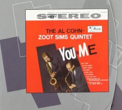 You 'n' Me by The Al Cohn & Zoot Sims Quintet